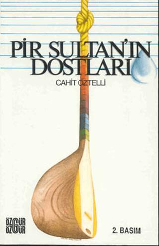 Pir Sultan’ın Dostları | Özgür Yayınları (Ciltsiz) - Resim 1