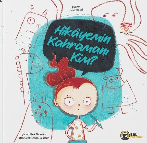 Hikayemin Kahramanı Kim? | Bal Porsuğu Yayınları (İnce Kapak) - Resim 1