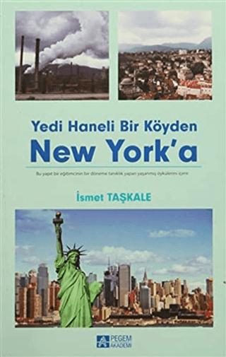 Yedi Haneli Bir Köyden New York'a | Pegem Akademi Yayıncılık (Ciltsiz) - Resim 1