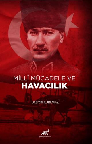 Milli Mücadele ve Havacılık | Paradigma Akademi Yayınları (Ciltsiz) - Resim 1