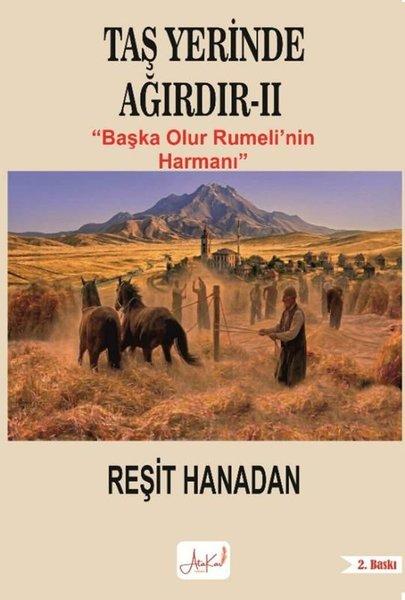 Taş Yerinde Ağırdır 2 - Başka Olur Rumeli'nin Harmanı | Atakar Yayıncılık (İnce Kapak) - Resim 1
