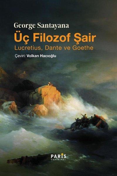 Üç Filozof Şair - Lucretius Dante ve Goethe | Paris Yayınları (İnce Kapak) - Resim 1
