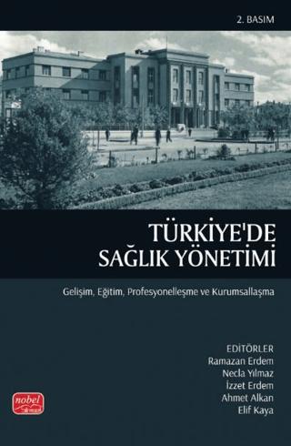 Türkiye'de Sağlık Yönetimi | Nobel Bilimsel Eserler (Ciltsiz) - Resim 1