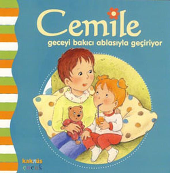 Cemile - Geceyi Bakıcı Ablasıyla Geçiriyor | Kaknüs Yayınları (İnce Kapak) - Resim 1