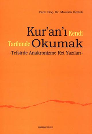 Kur’an’ı Kendi Tarihinde Okumak | Ankara Okulu Yayınları (Ciltsiz) - Resim 1
