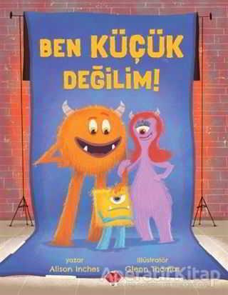 Ben Küçük Değilim! - Alison İnches - Mikado Yayınları - Resim 1