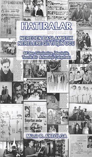 Hatıralar Nereden Başlamıştık Nerelere Gitti İşin Ucu | Alter Yayınları (İnce Kapak) - Resim 1