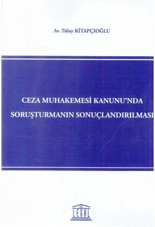 Ceza Muhakemesi Kanunu'nda Soruşturmanın Sonuçlandırılması