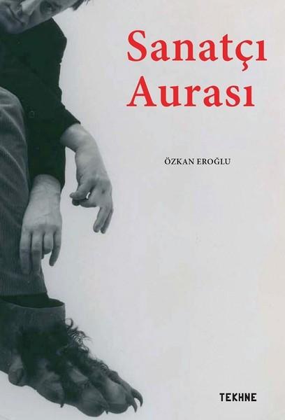 Sanatçı Aurası | Tekhne Yayınları (İnce Kapak) - Resim 1