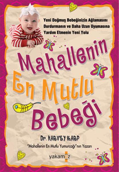 Mahallenin En Mutlu Bebeği | Yakamoz Yayınları - Çocuk Gelişimi Dizisi (İnce Kapak) - Resim 1