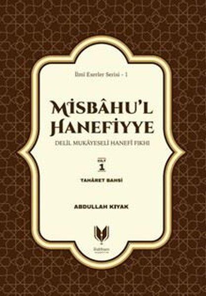 Misbahu'l Hanefiyye 1. Cilt - Delil Mukayeseli Hanefi Fıkhı | Rabbani Yayınevi (İnce Kapak) - Resim 1