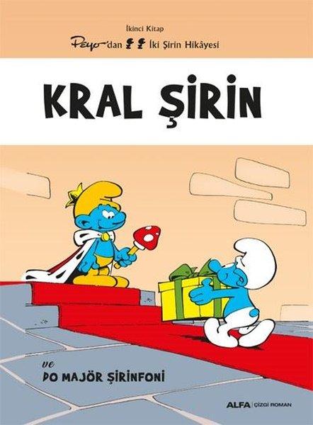 Kral Şirin ve Do Majör Şirinfoni - İkinci Kitap - Peyo'dan İki Şirin Hikayesi | Alfa Yayıncılık (İnce Kapak) - Resim 1