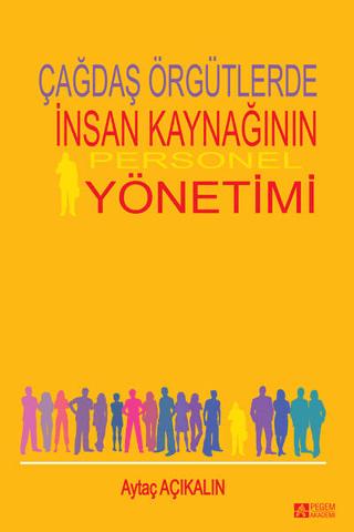 Çağdaş Örgütlerde İnsan Kaynağının Personel Yönetimi | Pegem Akademi Yayıncılık (Ciltsiz) - Resim 1