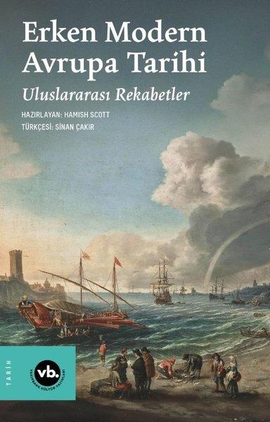 Erken Modern Avrupa Tarihi - Uluslararası Rekabetler | VakıfBank Kültür Yayınları (İnce Kapak) - Resim 1