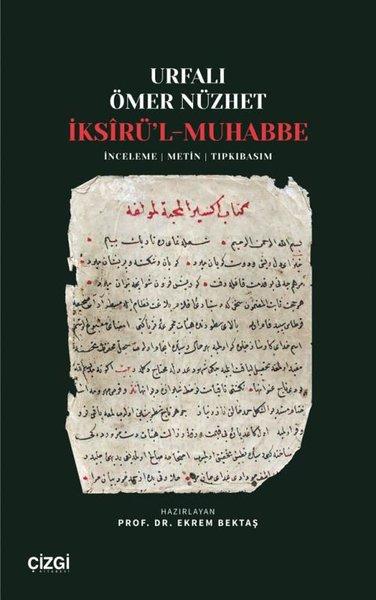 İksirü'l-Muhabbe: İnceleme - Metin - Tıpkıbasım | Çizgi Kitabevi (İnce Kapak) - Resim 1