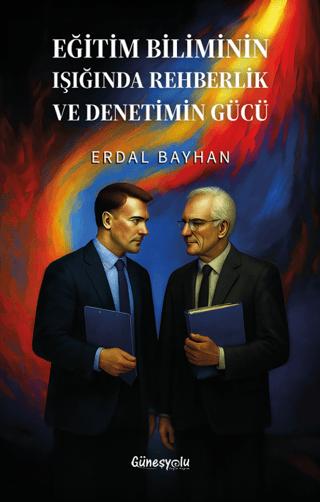 Eğitim Biliminin Işığında Rehberlik ve Denetimin Gücü | Güneşyolu Yapım Yayın (Ciltsiz) - Resim 1