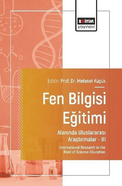 Fen Bilgisi Eğitimi Alanında Uluslararası Araştırmalar 3 | Eğitim Yayınevi (İnce Kapak) - Resim 1