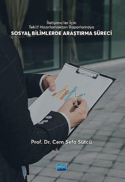İletişimciler İçin Teklif Hazırlamaktan Raporlamaya Sosyal Bilimlerde Araştırma Süreci | Nobel Akademik Yayıncılık (İnce Kapak) - Resim 1