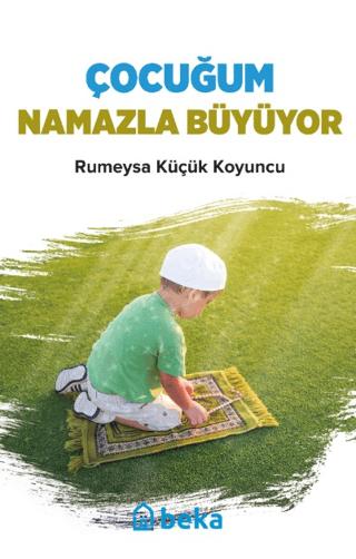 Çocuğum Namazla Büyüyor