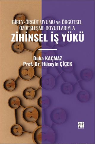 Birey-Örgüt Uyumu Ve Örgütsel Özdeşleşme Boyutlarıyla Zihinsel İş Yükü