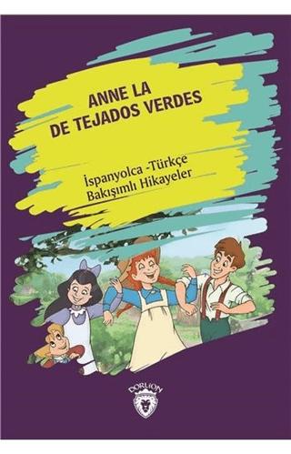 Anne La De Tejados Verdes (Yeşilin Kızı Anne) İspanyolca Türkçe Bakışımlı Hikayeler | Dorlion Yayınları (Ciltsiz) - Resim 1