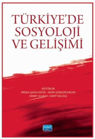 Türkiye’de Sosyoloji ve Gelişimi | Nobel Akademik Yayıncılık (Ciltsiz) - Resim 1