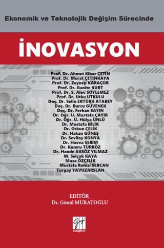 Ekonomik ve Teknolojik Değişim Sürecinde İnovasyon | Gazi Kitabevi (Ciltsiz) - Resim 1