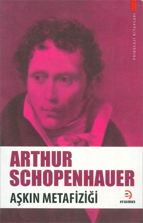 Aşkın Metafiziği - Arthur Schopenhauer - Erasmus Yayınları - Resim 1