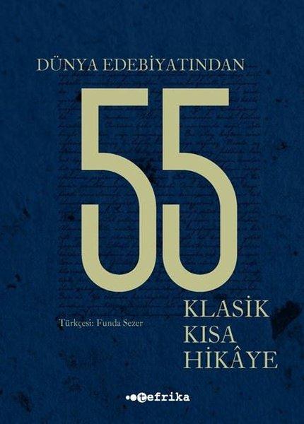 Dünya Edebiyatından 55 Klasik Kısa Hikaye | Tefrika Yayınları (İnce Kapak) - Resim 1