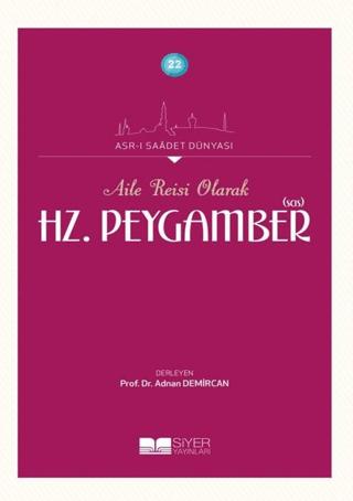 Aile Reisi Olarak Hz. Peygamber (Sas) | Siyer Yayınları (Ciltsiz) - Resim 1