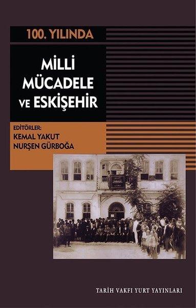 100.Yılında Milli Mücadele ve Eskişehir | Tarih Vakfı Yurt Yayınları (İnce Kapak) - Resim 1