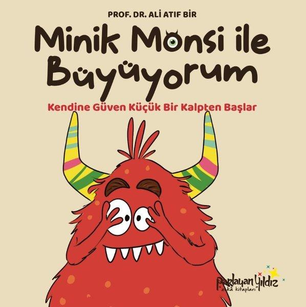 Minik Monsi İle Büyüyorum - Kendine Güven Küçük Bir Kalpten Başlar | Parlayan Yıldız (Ciltli) - Resim 1