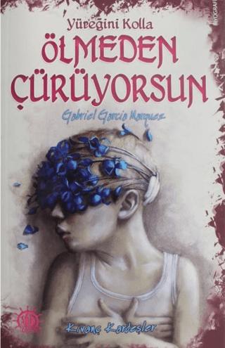 Yüreğini Kolla Ölmeden Çürüyorsun : Gabriel Garcia Marquez | Yason Yayıncılık (Ciltsiz) - Resim 1