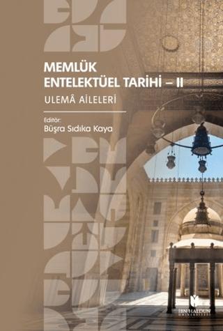 Memlük Entelektüel Tarihi II | İbn Haldun Üniversitesi Yayınları (Ciltsiz) - Resim 1