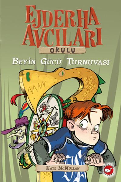 Ejderha Avcıları Okulu 7 - Beyin Gücü Turnuvası | Beyaz Balina Yayınları (İnce Kapak) - Resim 1