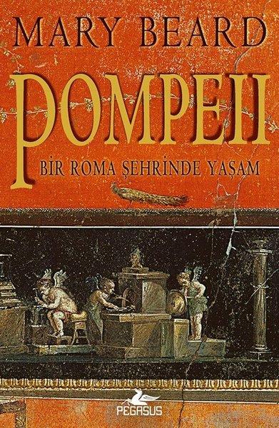 Pompeii - Bir Roma Şehrinde Yaşam | Pegasus (İnce Kapak) - Resim 1