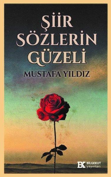 Şiir Sözlerin Güzeli | Bilgekut Yayınları (İnce Kapak) - Resim 1