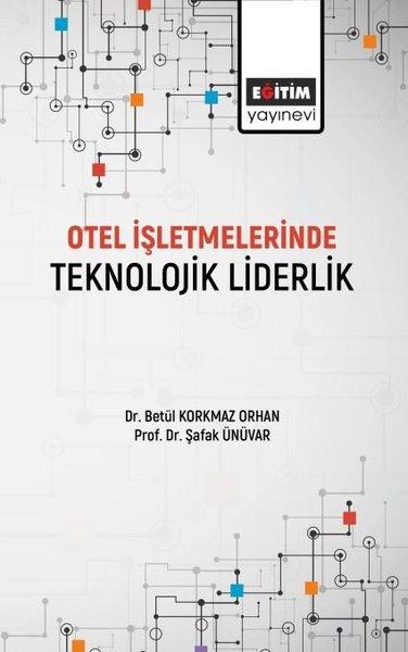Otel İşletmelerinde Teknolojik Liderlik | Eğitim Yayınevi (İnce Kapak) - Resim 1