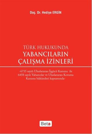 Türk Hukukunda Yabancıların Çalışma İzinleri | Beta Yayınevi (Ciltsiz) - Resim 1