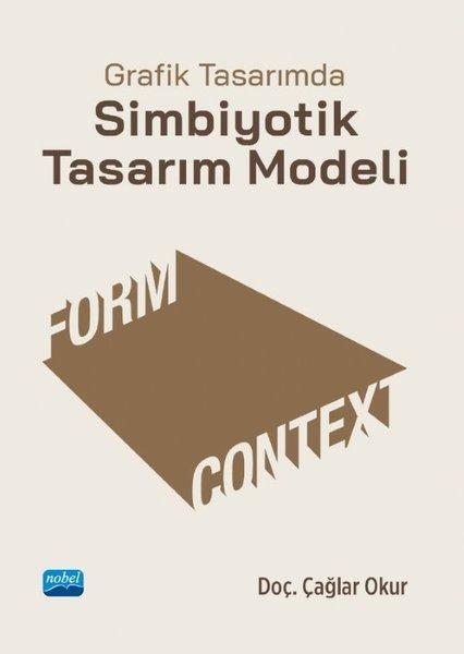 Grafik Tasarımda Simbiyotik Tasarım Modeli | Nobel Akademik Yayıncılık (İnce Kapak) - Resim 1