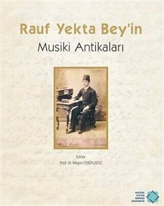 Rauf Yekta Bey`in Musiki Antikaları - Kolektif kitap kapağı