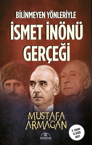 Bilinmeyen Yönleriyle İsmet İnönü Gerçeği | Hümayun Yayınları (İnce Kapak) - Resim 1