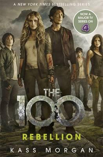 Rebellion: The 100 Book Four - Kass Morgan kitap kapağı