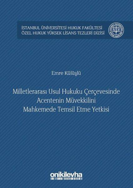 Milletlerarası Usul Hukuku Çerçevesinde Acentenin Müvekkilini Mahkemede Temsil Etme Yetkisi | On İki Levha Yayıncılık (Ciltli) - Resim 1