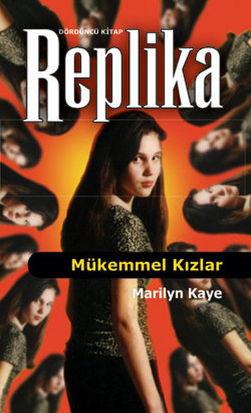 Replika 4 - Mükemmel Kızlar - Marilyn Kaye kitap kapağı