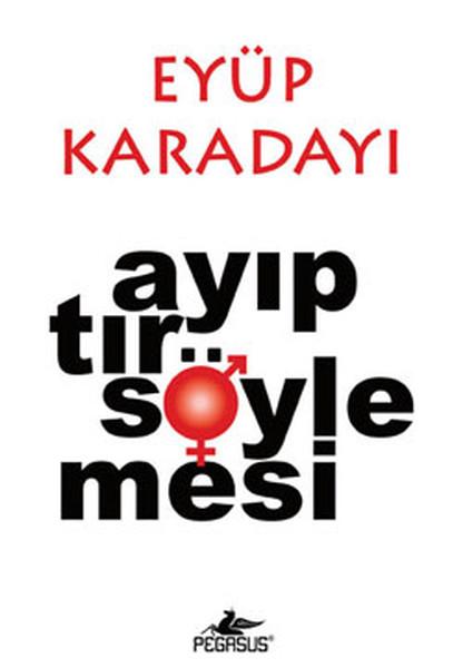 Ayıptır Söylemesi | Pegasus (İnce Kapak) - Resim 1
