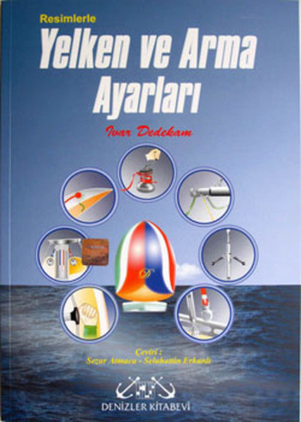 Resimlerle Yelken ve Arma Ayarları - Ivar Dedekam kitap kapağı