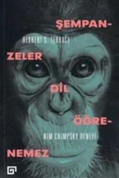 Şempanzeler Dil Öğrenemez: Nım Chimpsky Deneyi | Koç Üniversitesi Yayınları (İnce Kapak) - Resim 1