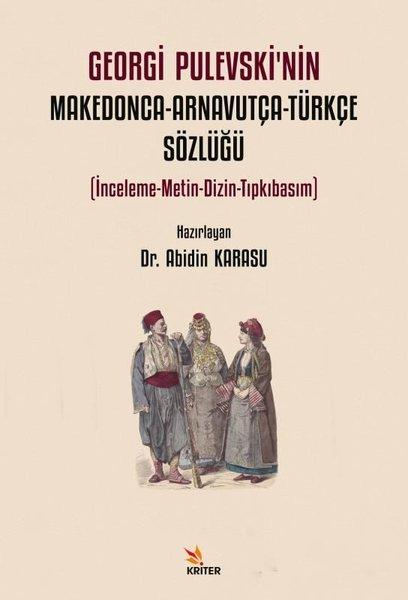 Georgi Pulevski'nin Makedonca - Arnavutça - Türkçe Sözlüğü - İnceleme - Metin - Dizin - Tıpkıbasım | Kriter (İnce Kapak) - Resim 1