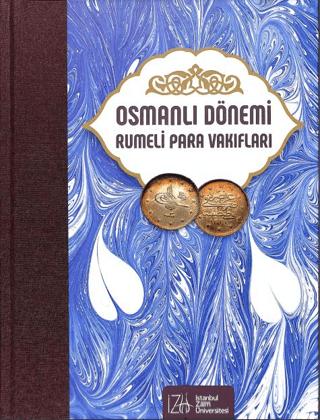 Osmanlı Dönemi Rumeli Para Vakıfları Cilt 7 | İstanbul Sabahattin Zaim Üniversitesi Yayınları (Ciltli) - Resim 1